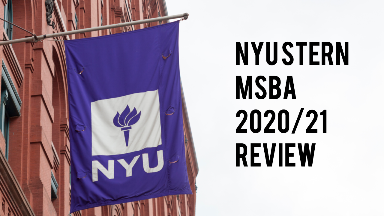 NYU Stern Masters of Science in Business Analytics (MSBA) 2020/21 Review